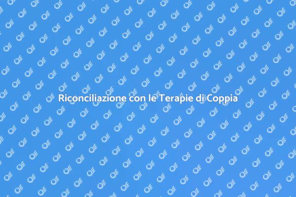 Riconquista l'Armonia con le Terapie di Coppia