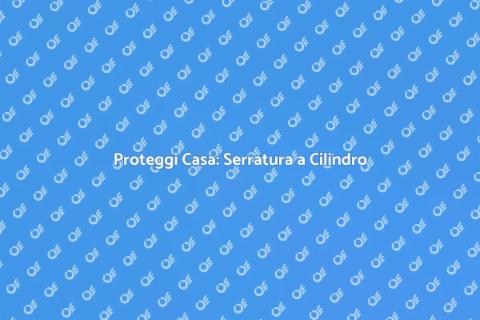 Serratura a Cilindro Europeo Sicura