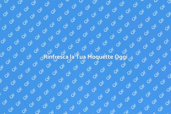 Riscopri il Comfort della Moquette