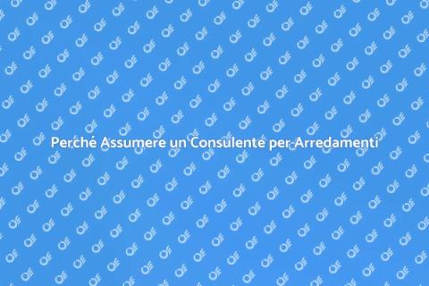 Consulente per Arredamenti: Perché Sceglierlo