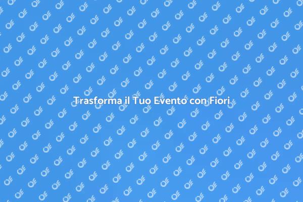 I Fiori Freschi Rendono Unico Ogni Evento