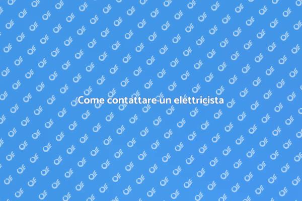 Elettricista: quando contattarlo?