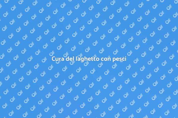 Come mantenere un laghetto con pesci