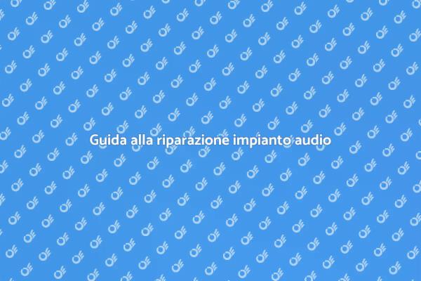 Come riparare il tuo impianto audio