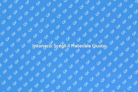 Materiale per Intonaco: Guida Completa