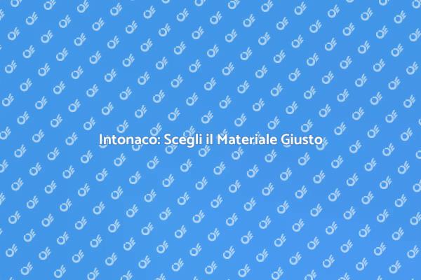 Scegliere il Giusto Materiale per Intonaco
