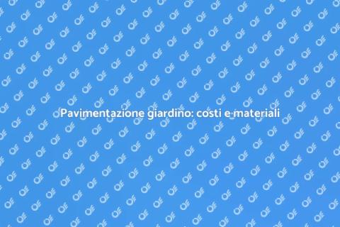Costo pavimentazione giardino: guida