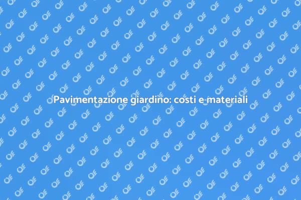 Pavimentazione giardino: guida ai costi