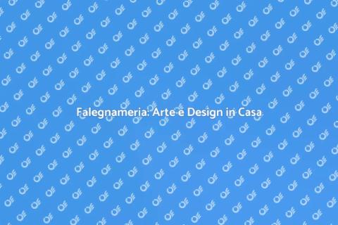 Falegnameria: Creazioni Uniche per Casa