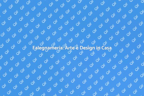 Falegnameria: Tradizione e Innovazione