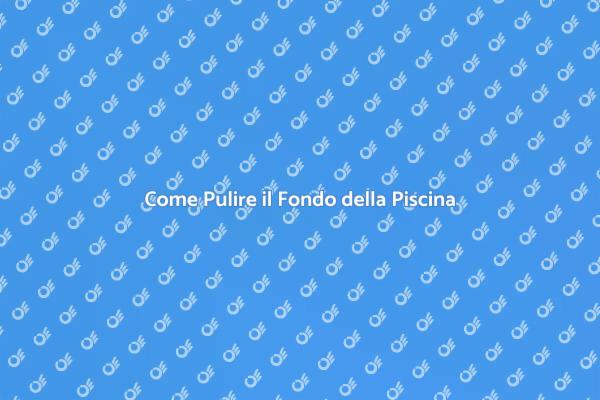 Rendi la Tua Piscina Perfetta!