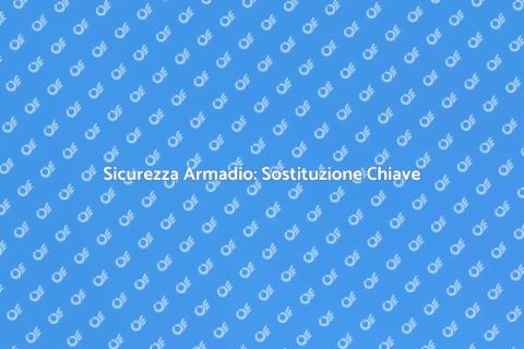 Sostituzione Chiave Serratura Armadio
