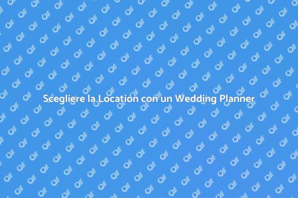 Il Ruolo del Wedding Planner nella Location
