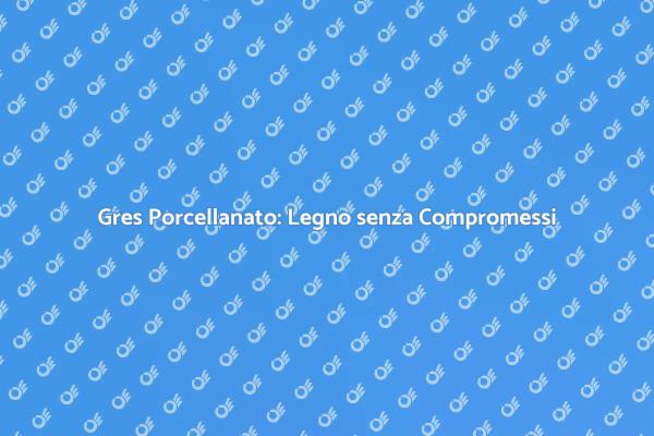 Trasforma i Tuoi Spazi con Gres Legno