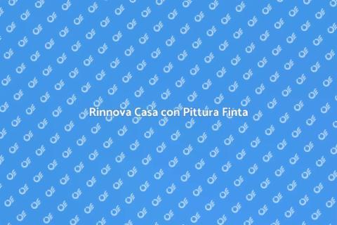Pittura Finta: Trasforma i Tuoi Spazi