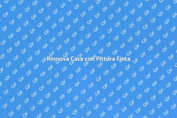 Trasforma le Pareti con Pittura Finta