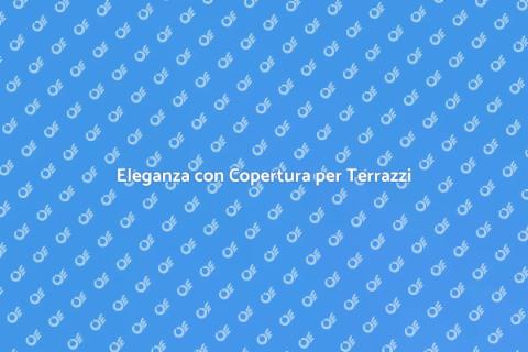 Copertura per Terrazzi in Stile Classico