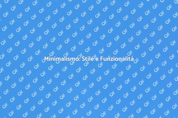 Minimalismo: Arreda con Eleganza