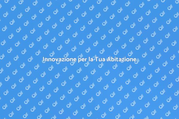 Innovazione e Supporto per la Casa