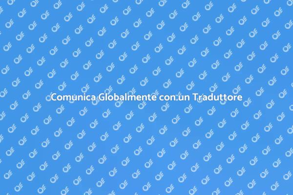 Supera le Barriere Linguistiche Oggi