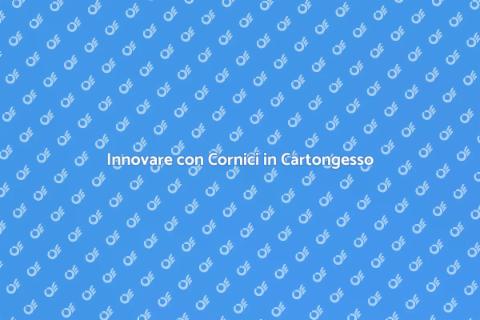 Cornici in Cartongesso per Strutture
