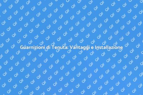 Installare Guarnizioni di Tenuta