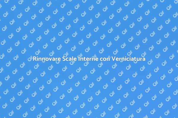 Come Verniciare Scale Interne con Stile