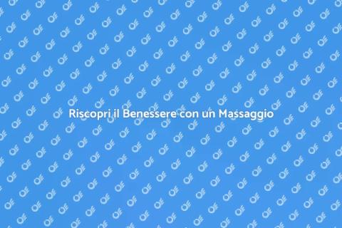 Massaggio Californiano per Benessere