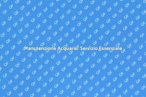 Servizio di Supporto per Acquari