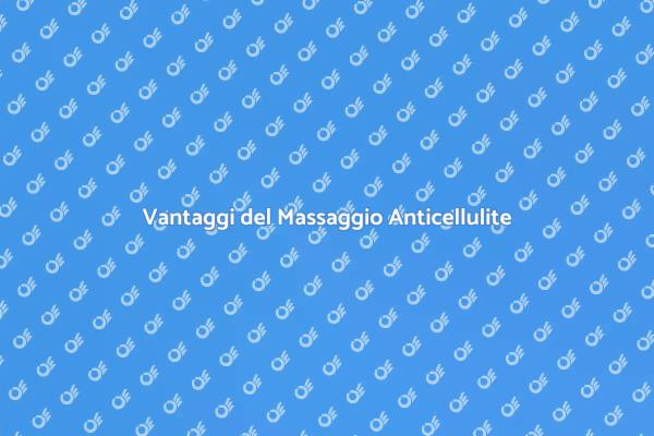 Combatti la Cellulite con il Massaggio