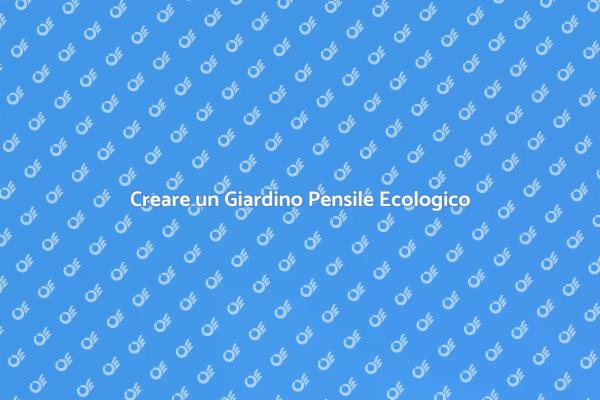 Giardino Pensile: Bellezza e Biodiversità