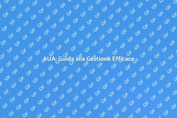 AUA: Normative e Best Practices