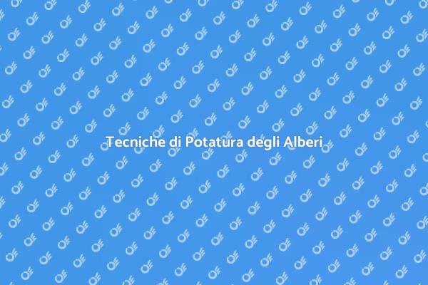 Scopri la Potatura degli Alberi