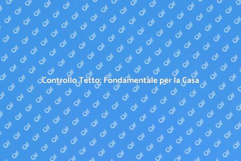 Ispezione del Tetto: Scopri i Segreti