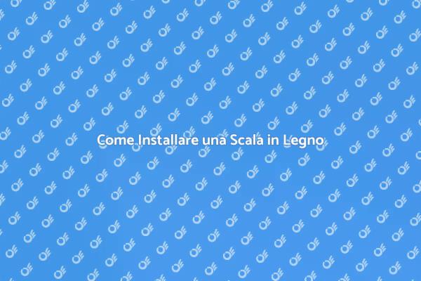 Installazione Scala in Legno: Guida Pratica