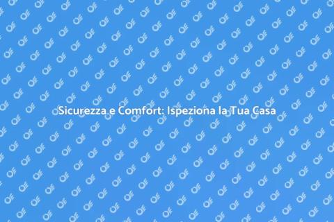 Ispezione Approfondita della Casa