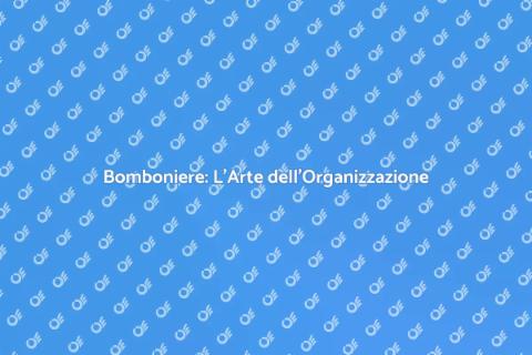 Organizzazione Bomboniere per Eventi