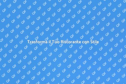 Restyling Ristoranti: Crea Atmosfera