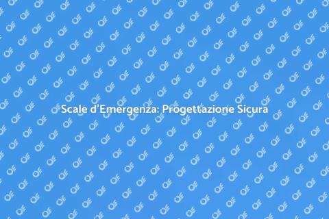 Scale d'Emergenza: Sicurezza Garantita