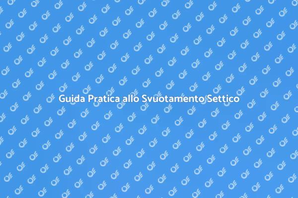Come Svuotare un Serbatoio Settico