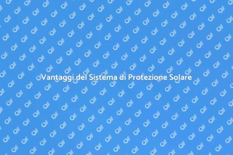 Sistema di Protezione Solare