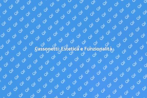 Cassonetti: Soluzioni per Ristrutturazioni