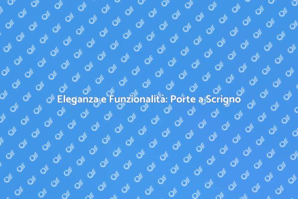 Ottimizza gli Spazi con Porte a Scrigno