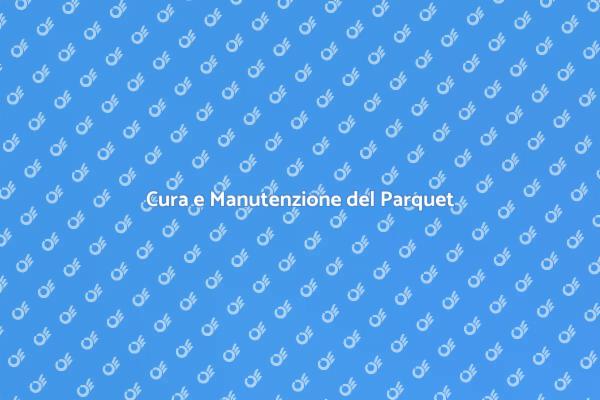 Come Proteggere il Parquet da Usura