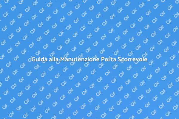Come Mantenere una Porta Scorrevole