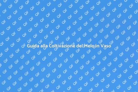 Coltivare un Melo in Vaso