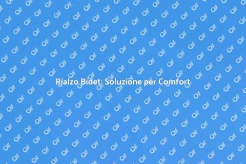 Miglior Rialzo per Bidet: Comfort