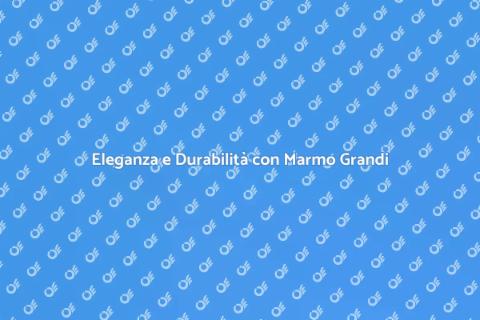 Posare Lastre di Marmo Grandi
