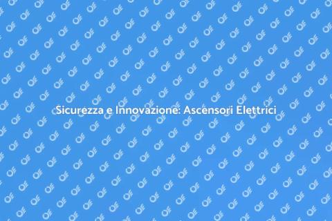 Adeguamento Elettrico Ascensori Edilizia
