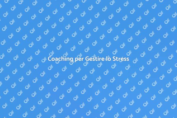 Rilassati: Coaching per Stress